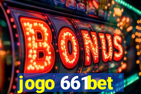 jogo 661bet